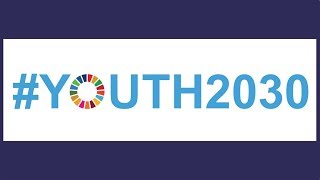 ECOSOC Youth Forum 2018  Generation 2030 makes a stand [upl. by Krauss]