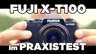 FUJIFILM XT100  Praxistest  Review  deutsch [upl. by Goodman]