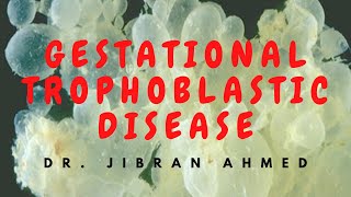 GESTATIONAL TROPHOBLASTIC DISEASEII POST GRADUATE LEARNING II PATHOLOGY LECTURES II DrJIBRANAHMED [upl. by Farnsworth]