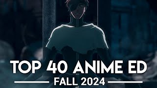 My Top 40 Anime Endings  Fall 2024 [upl. by Refiffej601]