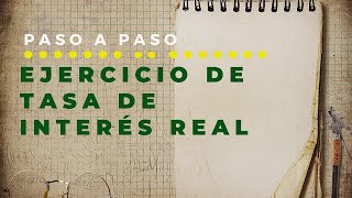 Ejercicio Tasa de Interés Real explicado paso a paso [upl. by Namdor]