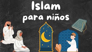 La religion del ISLAM para NIÑOS [upl. by Akkin504]