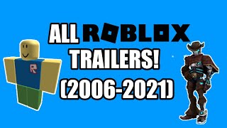 All ROBLOX Trailers Evolution 20062021 [upl. by Jb451]