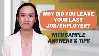 WHY DID YOU LEAVE YOUR JOB ROLE EMPLOYER  Sample Answers Insider Tips Career Shifters [upl. by Jer]