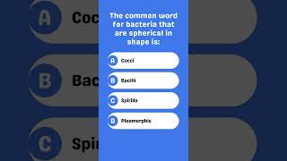 The common word for bacteria that are spherical in shape is [upl. by Anonyw260]