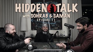 Hidden Talk 11  Sohrab MJ amp Saman Wilson [upl. by Enilkcaj]