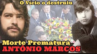 🎤 ANTÔNIO MARCOS  RICO E FAMOSO QUE PERDEU TUDO 🎤 O CANTOR GALÃ 🎤 [upl. by Maye833]