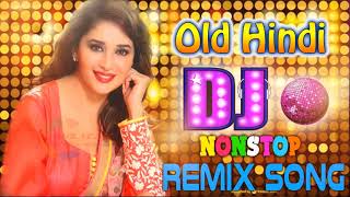 Old hindi DJ song❤Non Stop Hindi remix❤90 Hindi DJ Remix Songs❤old is Gold DJ [upl. by Woodrow]