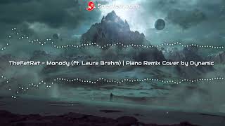 TheFatRat  Monody feat Laura Brehm  Piano Remix Cover by Dynamic [upl. by Letreece]