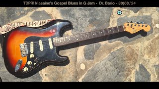 TDPRI klasaines Gospel Blues in G Jam  Dr Barlo  300824 [upl. by Latsirhc]