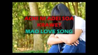 Achi ni adei soa krawe Mao love song Mao Song Bank MSB [upl. by Esnohpla]