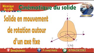 Solide en mouvement de rotation autour d’un axe fixe [upl. by Rotsen]