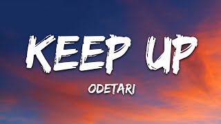 ODETARI  KEEP UP Lyrics [upl. by Anileba]