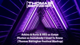 Arkins amp Koriz amp H93 vs Gotye  Photon x Somebody I Used To Know THOMAS BERINGHER FREE MASHUP [upl. by Adnima]