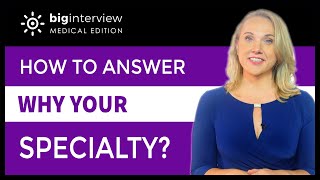 How to Answer Why Your Specialty Medical Residency Interviews [upl. by Aeynod]