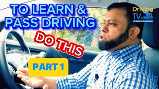 TO LEARN DRIVING And PASS The Test “DO THIS”  Part 1 [upl. by Kresic]