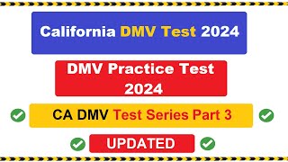 CA DMV Permit Practice Test 2024  DMV Practice Test 2024  Hardest Questions Part 3 UPDATED [upl. by Pejsach]