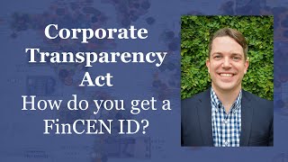 Corporate Transparency Act How to Get a FinCEN Identifier Number [upl. by Rahs]