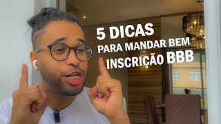 5 DICAS PARA MANDAR BEM NA INSCRIÇÃO DO BBB [upl. by Ire]