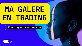 MA GALERE EN TRADING [upl. by Christine]