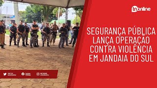 Secretário de Segurança do Paraná deflagra operação em Jandaia do Sul [upl. by Billen]