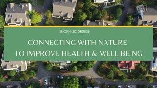 Biophilic Design  Connecting the Nature within the Building Industry [upl. by Haelat415]