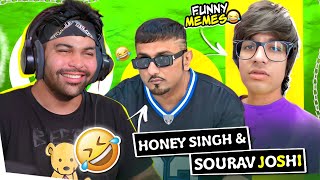 Funniest Honey Singh amp Sourav Joshi Memes 😂 [upl. by Kcirrad]