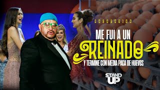 Me fui a un reinado y termine con media paca de huevos  Stand Up [upl. by Trici]