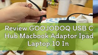 Review GOOJODOQ USB C Hub Macbook Adaptor Ipad Laptop 10 In 1 Type C Display Port To HDMI 4K RJ 45 [upl. by Idoc]