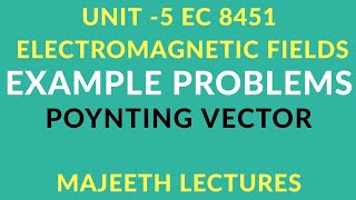 EC 8451 ELECTROMAGNETIC FIELDS EXAMPLE PROBLEMS POYNTING VECTOR [upl. by Eilojne445]