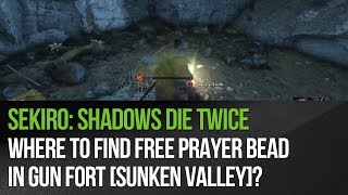 Sekiro Shadows Die Twice  Where to find free Prayer Bead in Gun Fort Sunken Valley [upl. by Animar110]