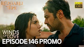 Winds of Love Episode 146 Promo  Rüzgarlı Tepe 146 Bölüm Fragmanı [upl. by Scornik]