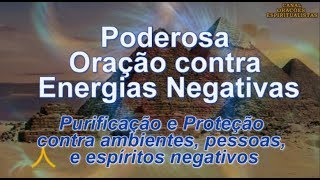 Oração Poderosa contra Energias Negativas [upl. by Mcgruter486]