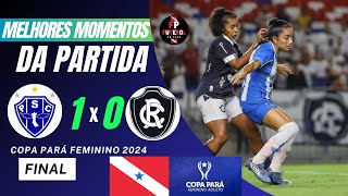 Paysandu vs Remo  Melhores Momentos  FINAL  Copa Pará Feminino Adulto 2024 [upl. by Colier]