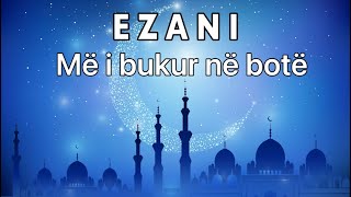 Ezani më i bukur në botë  Ezani me titra Shqip  musliman je dhe ti [upl. by Ahsenar550]