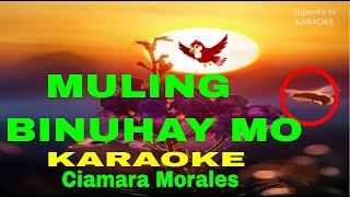 MULING BINUHAY MO By Ciamara Morales KARAOKE Version 5D Surround Sounds [upl. by Tsyhtema]