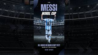 LIONEL MESSI Every Goal in World Cup 2022 [upl. by Bluh]