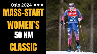 WOMENS 50KM classic MASS START Oslo 2024 World Cup Cross Country Skiing [upl. by Ientruoc]