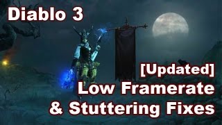 Diablo 3 Low Framerate and Stuttering Fixes UPDATED [upl. by Wohlert]