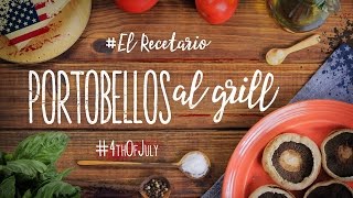 Portobellos al grill ElRecetario 4thOfJuly [upl. by Aitram]