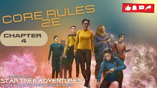 Star Trek Adventures 2e Core Book Chapter 4 [upl. by Schumer341]