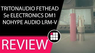 REVIEW  SEELECTRONICS DM1 TRITONAUDIO FETHEAD ET NOHYPEAUDIO LRMV [upl. by Ahsram]