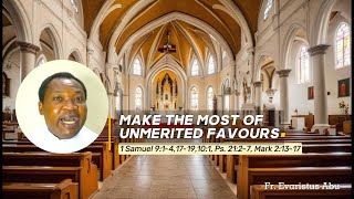 MAKE THE MOST OF UNMERITED FAVOURS [upl. by Hymen]