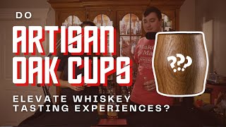 Are Charred Artisan Oak Cups a Fix For Young Whiskey [upl. by Acnoib111]