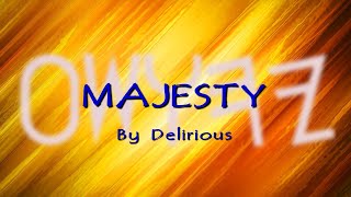 Majesty  by Delirious [upl. by Helms]