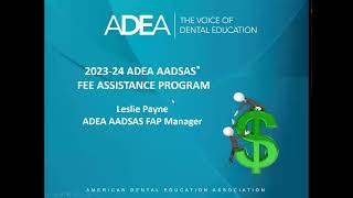 202324 ADEA AADSAS® Fee Assistance Program Webinar [upl. by Aiuqal734]