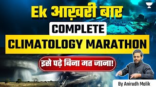 Geography Complete Climatology Marathon  UPSC Prelims 2024  Ek आख़री बार [upl. by Naltiac]