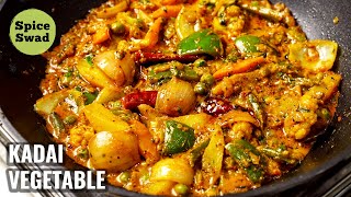 KADAI VEG RECIPE RESTAURANT STYLE  KADAI VEGETABLE  VEG KADAI RECIPE [upl. by Mcspadden]