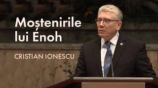 Cristian Ionescu  Moștenirile lui Enoh [upl. by Eckart]