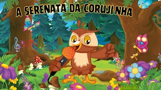 📚🎈 A Serenata da Corujinha Música Infantil  Cantinho InfantilDesenho Infantilinfantil lobomau [upl. by Huang]